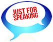 Just For Speaking